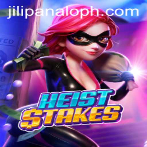 HeistStakes: The Thrilling Adventure and Mastery of JILI Panalo